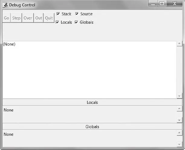The Debug Control window, with Go, Step, Over, Out, and Quit buttons across the top, the Stack, Source, Locals, and Globals checkboxes all selected, and None shown in the Locals and Globals panes.