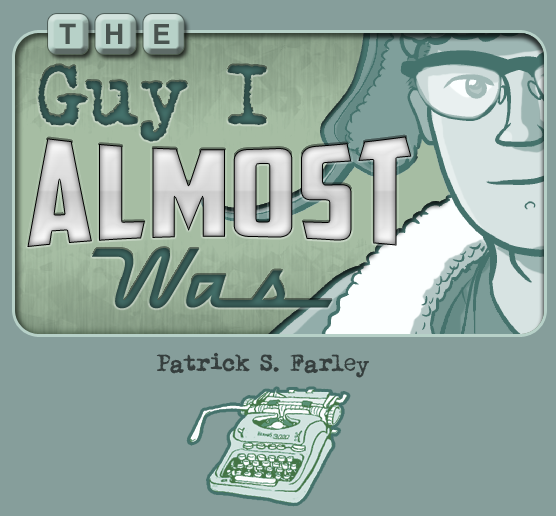 page 001: title art — a bespectacled young man in a fur-collared parka, above a drawing of an old manual typewriter. Text: “THE GUY I ALMOST WAS” / “Patrick S. Farley”