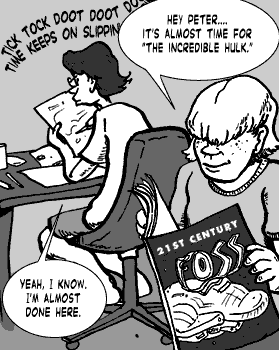 page 002: a dark-haired boy in glasses works at a desk while a blond boy behind him holds a magazine. Text: “TICK TOCK DOOT DOOT DO… TIME KEEPS ON SLIPPIN’” (radio); blond boy: “HEY PETER…. IT’S ALMOST TIME FOR ‘THE INCREDIBLE HULK.’”; Peter: “YEAH, I KNOW. I’M ALMOST DONE HERE.”; the magazine cover reads “21ST CENTURY”