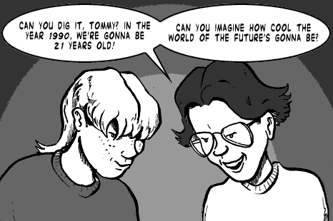 page 005: close-up of the two boys’ faces, grinning. Balloons: “CAN YOU DIG IT, TOMMY? IN THE YEAR 1990, WE’RE GONNA BE 21 YEARS OLD!” and “CAN YOU IMAGINE HOW COOL THE WORLD OF THE FUTURE’S GONNA BE?”