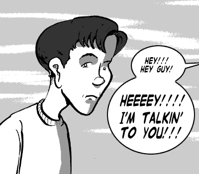 page 031: Peter turns his head, wary. Balloons from off-panel: “HEY!!! HEY GUY!” and “HEEEEY!!!! I’M TALKIN’ TO YOU!!!”