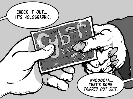 page 038: close-up of the two men’s hands holding the glittering card, which reads “Cyber EXPO ’93.” Peter: “CHECK IT OUT… IT’S HOLOGRAPHIC.”; the man: “WHOOOOAA… THAT’S SOME TRIPPED OUT SHIT.”