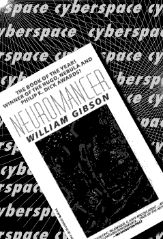 page 043: a paperback lying against a grid backdrop with the word “cyberspace” repeating across it. The cover reads “NEUROMANCER — WILLIAM GIBSON — THE BOOK OF THE YEAR! WINNER OF THE HUGO, NEBULA AND PHILIP K. DICK AWARDS!”