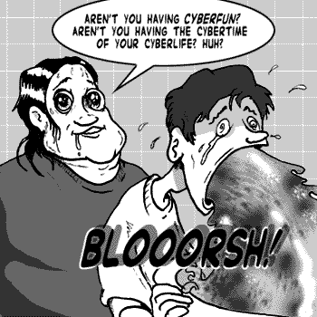 page 078: the stranger leers as Peter vomits. Balloon: “AREN’T YOU HAVING CYBERFUN? AREN’T YOU HAVING THE CYBERTIME OF YOUR CYBERLIFE? HUH?”; sound effect: “BLOOORSH!”