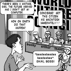 page 123: Peter pleads before a panel of seated elders under a banner reading “WORLD SCIENCE COUNCIL”; their nameplates read “bucky,” “arthur,” and “isaac.” Peter: “THERE’S BEEN A MISTAKE, SIRS. THE FUTURE ARRIVED AND I DIDN’T GET MY COMPUTER.”; “HOW ON EARTH DID THAT HAPPEN?”; “CONCIERGE! GET THIS CITIZEN HIS MACINTOSH IMMEDIATELY!!!”; a robot answers: “*beedeebeedee beedeebee* OKAY, BOSS!”