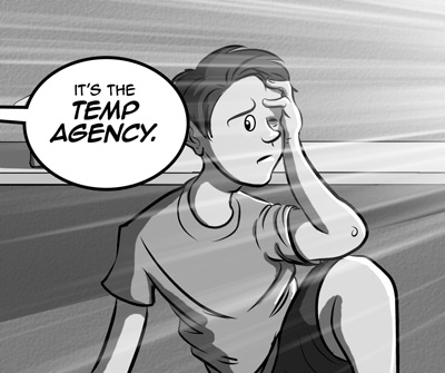 page 156: the same shot, Peter wincing. Balloon: “IT’S THE TEMP AGENCY.”
